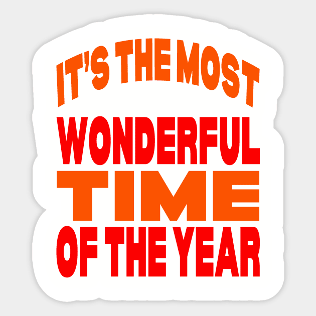 It's the most wonderful time of the year Sticker by Evergreen Tee